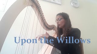 Upon the Willows harp arrangement by Brook Boddie Harp Patrícia Nicoli [upl. by Asle]