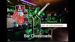 Key To The Highway  Bar Crossroads [upl. by Somerville]