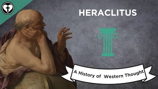 Heraclitus A History of Western Thought 3 [upl. by Ordnasil191]