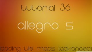 C Allegro 5 Made Easy Tutorial 36  Loading Tile Maps Advanced [upl. by Colner]