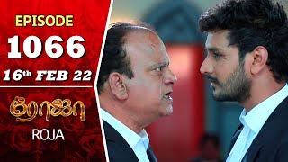 ROJA Serial  Episode 1066  16th Feb 2022  Priyanka  Sibbu Suryan  Saregama TV Shows Tamil [upl. by Cherian]