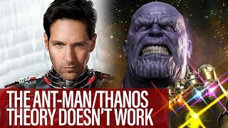 Why The AntManThanos Theory Doesnt Work [upl. by Borrell]