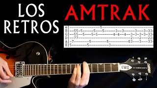 Los Retros Amtrak Guitar Lesson  Guitar Tab  Guitar Tabs  Guitar Chords  Guitar Cover [upl. by Anaerol356]