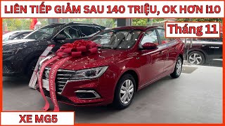 Giá Khuyến Mại MG5 Tháng 11  Giảm 140 Triệu Lăn Bánh Ok Hơn i10 Cực Rẻ Rồi  CarTVnew [upl. by Armond]