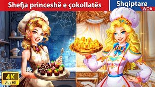 Shefja princeshë e çokollatës 🦄 🍰 👰 Perralla Shqip 🌛 WOAAlbanianFairyTales [upl. by Alrahs]