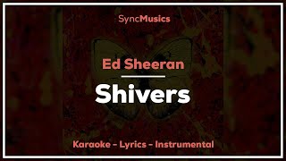 Ed Sheeran  Shivers  Karaoke  Lyrics  Instrumental [upl. by Haneen146]