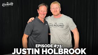 75 Justin Holbrook  The Bye Round with James Graham [upl. by Chien]