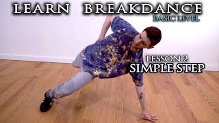 Learn how to Breakdance  FREE ONLINE Class  Basic Lesson 2  Simple Step [upl. by Littman671]