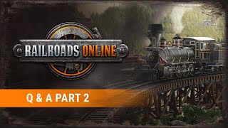 QampA Part 2 Devs answering your questions you have about Railroads Online [upl. by Bonar]