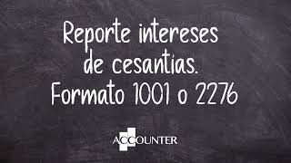 Reporte intereses de cesantías Formato 1001 o 2276 [upl. by Eiramenna487]