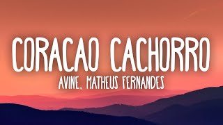 Ávine e Matheus Fernandes  Coração Cachorro Late Coração [upl. by Larimore344]