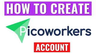 How to Create a Picoworkers Account and Earn Money 2022  Pico workers Account Kaise Banaye [upl. by Beniamino801]