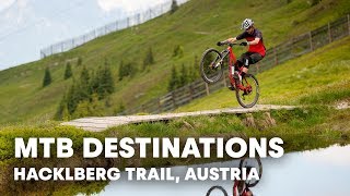 Riding the Hacklberg Trail in Austria  MTB Destinations E4 [upl. by Urias19]