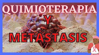 QUIMIOTERAPIA Y METÁSTASIS [upl. by Oznohpla]