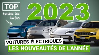 Voitures électriques  le TOP des nouveautés 2023 [upl. by Genna604]