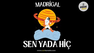 Madrigal  Sen Yada Hiç Sözleri  Lyrics [upl. by Adnuhser]