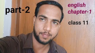 class 11 english chapter 1 part2 ncert [upl. by Auqeenwahs]