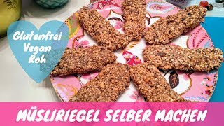 MÜSLIRIEGEL SELBER MACHEN 💖Rohkost ✓ Vegan ✓ Glutenfrei ✓ Supereinfach ✓ [upl. by Yettie177]