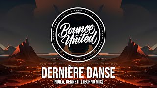 INDILA BENNETT  Dernière Danse Techno Mix [upl. by Teador]