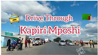 Drive Through Kapiri Mposhi Zambian YouTuber [upl. by Sremlahc]