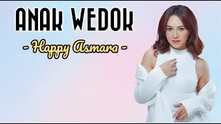 ANAK WEDOK  HAPPY ASMARA  LIRIK LAGU [upl. by Virgina263]