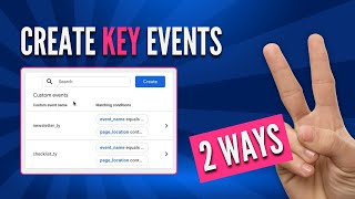 How to Create GA4 Key Events Google Analytics 4 amp Google Tag Manager Guide [upl. by Aiynat]