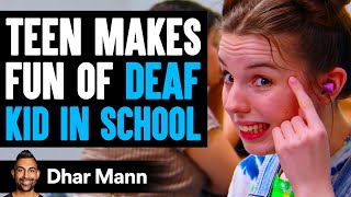 Teen MAKES FUN OF DEAF KID In School What Happens Next Is Shocking  Dhar Mann [upl. by Allwein]