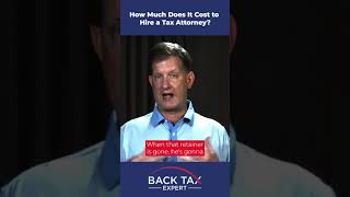 How Much Does It Cost to Hire a Tax Attorney  Back Tax Experts Bill Fritton [upl. by Garceau]