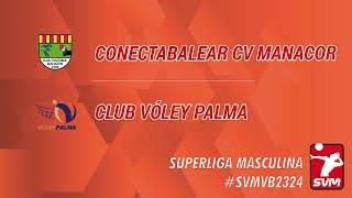 CONECTABALEAR CV MANACOR  CLUB VOLEY PALMA [upl. by Budge]