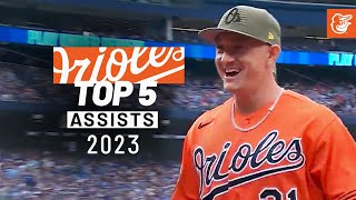 Os Top 5 Assists of 2023  Baltimore Orioles [upl. by Raphael]