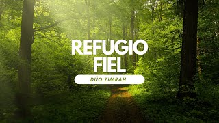 Dúo Zimrah  Refugio Fiel Video Lyric oficial [upl. by Erlene]