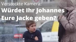 Versteckte Kamera Würdet Ihr Johannes eure Jacke geben [upl. by Rudy]