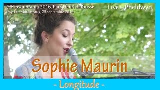 Sophie Maurin  Longitude  KiosquoramaIssyLesMoulineaux 25 sept 2016 [upl. by Serge]