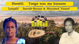 Saynab Xaaji Baxsan amp Maxamed Yuusuf Toogo Kaban Version Carwo Lyrics [upl. by Eicul]