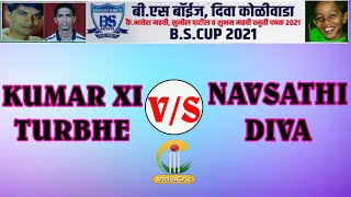 KUMAR XITURBHE VS NAVSATHIDIVA  BS CUP  BS BOYZ CHASHAK 2021 [upl. by Yort323]