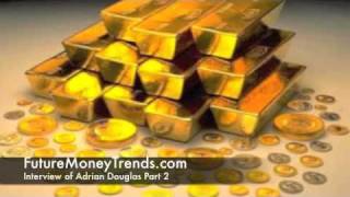 Gold 57000 Silver Even More Adrian Douglas Interview Part 2 [upl. by Nivert]