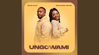 Mhaw Keys  Ungowami Official Audio feat Nontokozo Mkhize [upl. by Nemrak350]