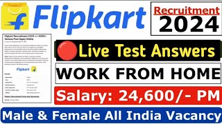 LIVE TEST ANSWERS  FLIPKART WORK FROM HOME JOB 2024  DATA ENTRY JOB 100 SELECTION🔥 [upl. by Sudderth]