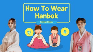 How To Wear Hanbok  Korean Traditional Dress  Guidelines [upl. by Emmeram]