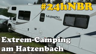 24hNBR 2024 Matsch und Schlamm  ExtremCamping am Hatzenbach  24 Stunden Rennen Start und Ziel [upl. by Ellivro981]