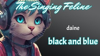 daine  black and blue  Karaoke Version by The Singing Feline [upl. by Accem18]