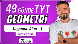 Üçgende Alan 1  21GÜN Soru Çözümü  49 Günde TYT Geometri Kampı [upl. by Nylannej]