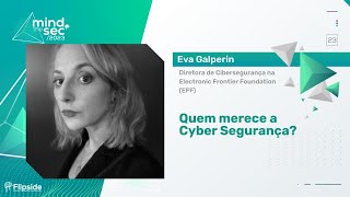 Quem merece a Cyber Segurança I Eva Galperín [upl. by Kati232]