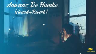 Aawaaz Do Humko Hum Kho Gaye Songs  Vishal Mishra  Slowed  Reverb Songs [upl. by Oterol267]