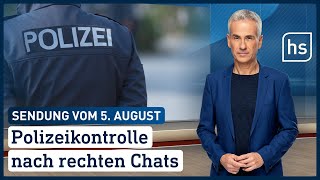 Polizeikontrolle nach rechten Chats  hessenschau vom 05082022 [upl. by Ahsoek]