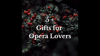 5 Gifts for Opera Lovers 2024 [upl. by Teague]