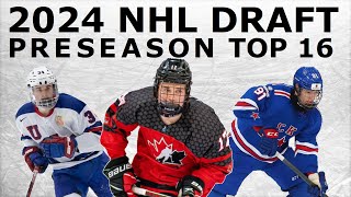 2024 NHL DRAFT Rankings  Preseason Top 16 Prospects [upl. by Noyar]