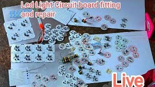 Led Light Circuit board fitting and repair live [upl. by Alyworth771]