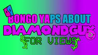 Reaction Time Beta Mix  Bongo Yaps About DiamondGuy For Views [upl. by Nuzzi]