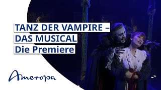 Die Premiere von TANZ DER VAMPIRE – DAS MUSICAL [upl. by Yditsahc132]